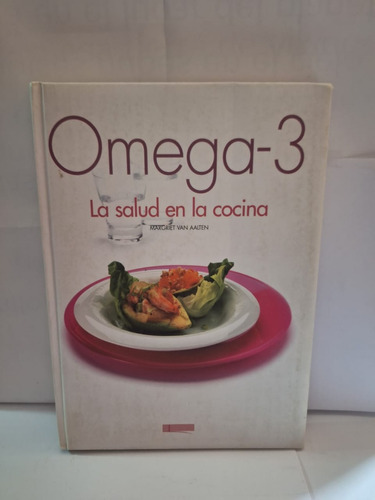 Omega-3 - La Salud En La Cocina (sexualidad Y Salud)