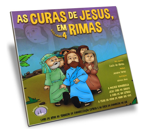 As Curas De Jesus Em Rimas - Volume 4: Não Aplica, De Médium: Janaína C. Martins De Farias / Ditado Por: Lúcio De Abreu. Editorial Semeador, Tapa Mole En Português, 2017