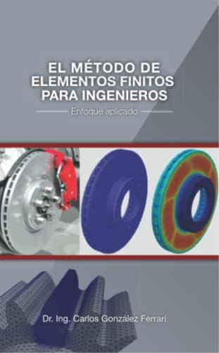Libro: El Método De Elementos Finitos Para Ingenieros:
