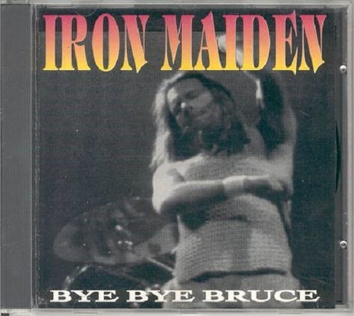 Iron Maiden / Bye Bye Bruce -  Cd Album Importado