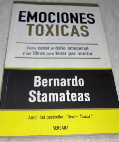 Emociones Tóxicas De Bernardo Stamateas.  Excelente Estado