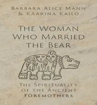 Comprar Libro The Woman Who Married The Bear - Professor Of Human...