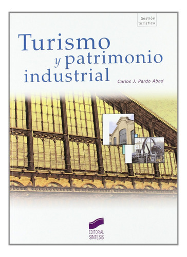 Turismo Y Patrimonio Industrial