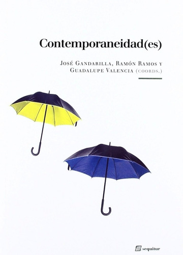 Contemporaneidad ( Es). José Gandarilla