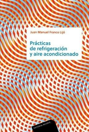 Libro Practicas De Refrigeracion Y Aire Acondicionado De Jua