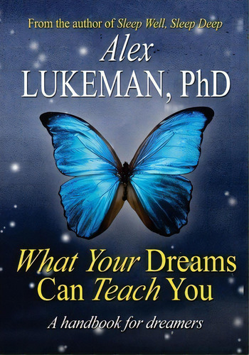 What Your Dreams Can Teach You, De Alex Lukeman. Editorial Createspace Independent Publishing Platform, Tapa Blanda En Inglés