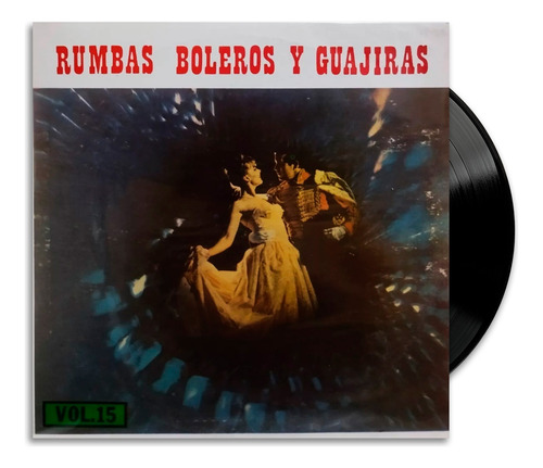 Rumbas Boleros Y Guajiras - Vol. 15 - Lp