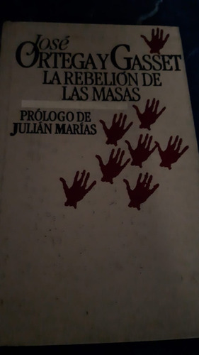 La Rebelión De Las Masas-josé Ortega Gasset-circulo Lectores