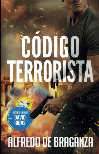 Libro: Código Terrorista: Un Thriller De David Ribas (serie 
