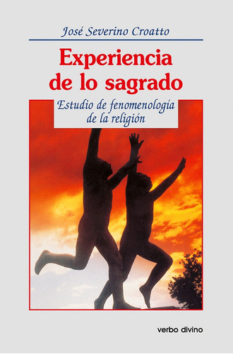 Experiencia De Lo Sagrado, De José Severino Croatto. Editorial Verbo Divino, Tapa Blanda En Español, 2002