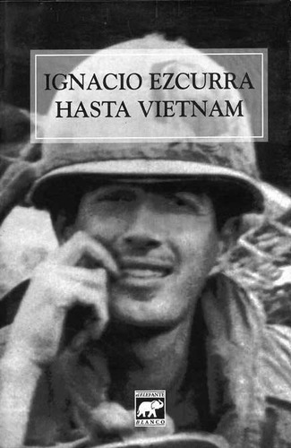 Hasta Vietnam - Ignacio Ezcurra