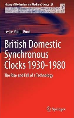 Libro British Domestic Synchronous Clocks 1930-1980 : The...