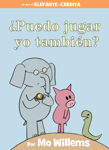 ¿puedo Jugar Yo También?-an Elephant & Piggie Book, Spani...