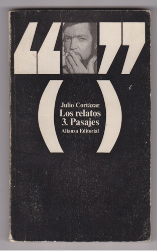 Los Relatos 3 Pasajes Julio Cortazar Alianza