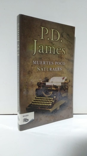 Muertes Poco Naturales P. D. James Ediciones B