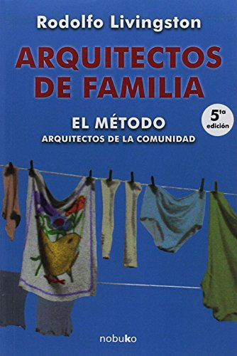 Libro Arquitectos De Familia De Rodolfo Livingston Nobuko/ D