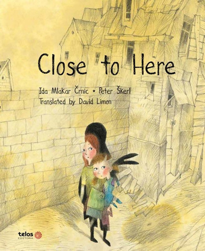 Close To Here: Close To Here, De Crnic, Ida Mlakar. Editora Telos Infantil, Capa Mole, Edição 1 Em Inglês, 2023