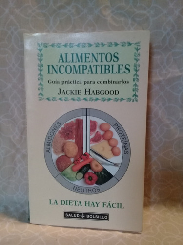 Jackie Habgood / Alimentos Incompatibles 