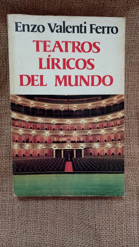 Enzo Valenti Ferro / Teatros Líricos Del Mundo