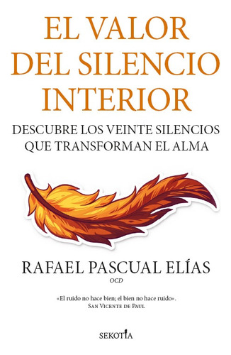 El Valor Del Silencio Interior - Rafael Pascual Elias