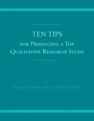 Ten Tips For Producing A Top Qualitative Research Study