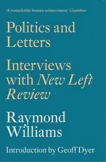 Politics And Letters : Interviews With New Left Review, De Raymond Williams. Editorial Verso Books, Tapa Blanda En Inglés