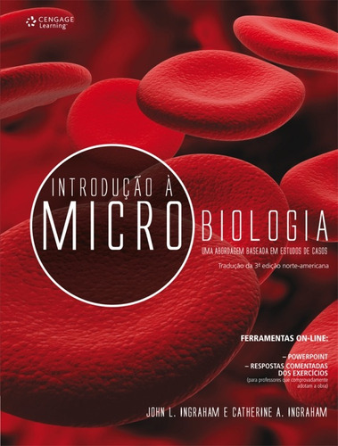 Introdução à microbiologia: Uma abordagem baseada em estudos de casos, de Ingraham, John. Editora Cengage Learning Edições Ltda., capa mole em português, 2010