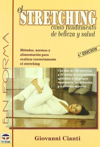 El Stretching, Como Fundamento De Belleza Y Salud