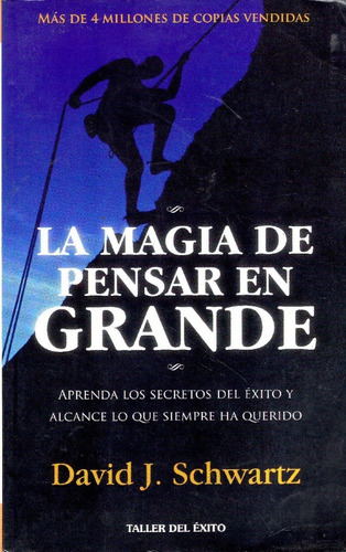 Libro, La Magia De Pensar En Grande De David J. Schwartz.