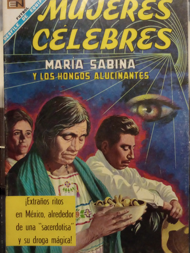 Mujeres Celebres #83 Maria Sabina Y Los Hongos Alucinantes 