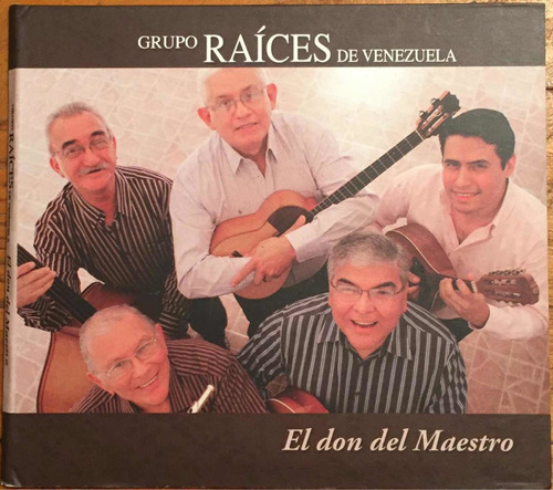 Cd - Grupo Raíces De Venezuela / El Don Del Maestro. Album