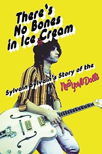Theres No Bones In Ice Cream Sylvain Sylvains Story., de Sylvain, Sylvain. Editorial OMNIBUS PRESS en inglés