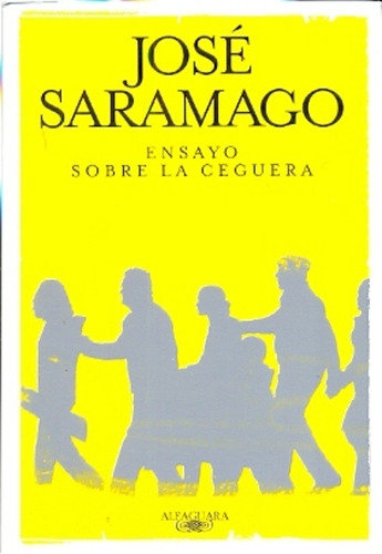 Libro Ensayo Sobre La Ceguera / José Saramago / Alfaguara