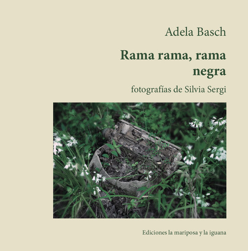 Rama Rama, Rama Negra - Basch, Adela