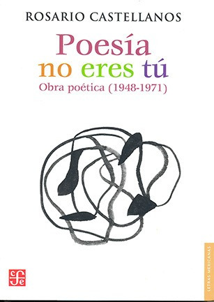 Poesia No Eres Tu - Castellanos Rosario (libro) - Nuevo