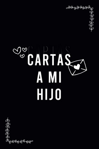 Libro: Cartas A Mi Hijo: Diario De Notas De Amor Para Hijo |