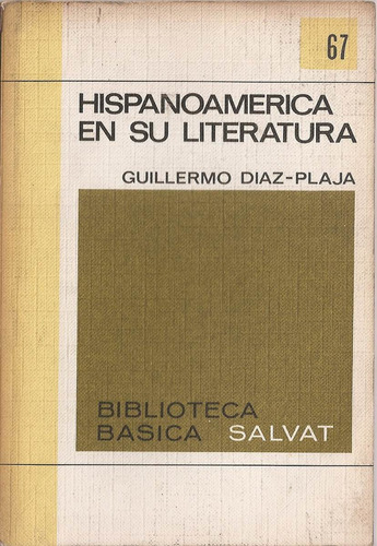Hispanoamerica En Su Literatura - Diaz-plaja - Salvat