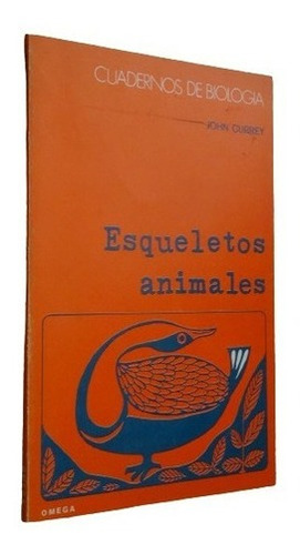 Cuadernos De Biología. Esqueletos Animales. John Curre&-.