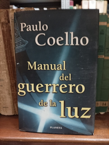 Paulo Coelho - Manual Del Guerrero De La Luz