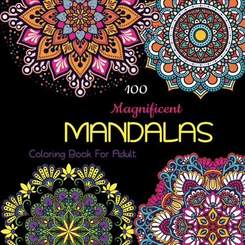 Libro: 100 Magnificent Mandalas - An Adult Coloring Book Con