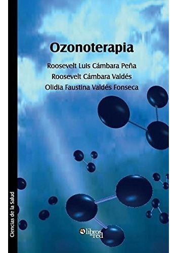 Libro : Ozonoterapia  - Cambara Pena, Roosevelt Luis - Ca...