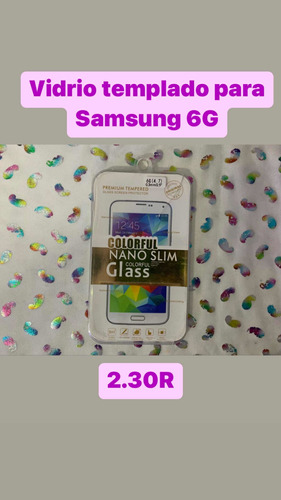 2.30 Protector De Pantalla Samsung 6g Vidrio Templado