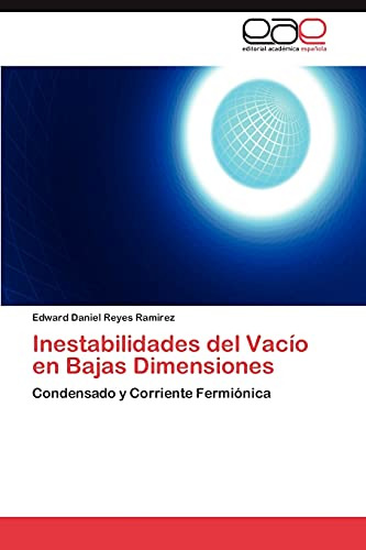 Inestabilidades Del Vacío En Bajas Dimensiones: Condensado Y