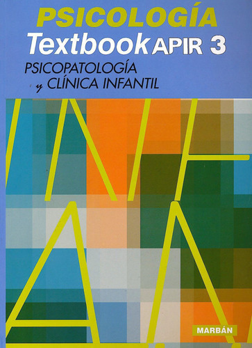 Textbook Apir 3 Psicologia-psicopat. Y Clinica Infantil-apir