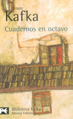 Cuadernos en octavo, de Franz Kafka. Editorial Alianza distribuidora de Colombia Ltda., tapa blanda, edición 2011 en español
