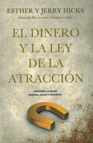 Dinero Y La Ley De La Atraccion, El