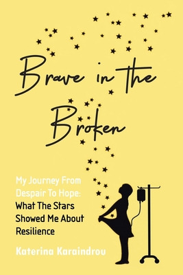 Libro Brave In The Broken: My Journey From Despair To Hop...