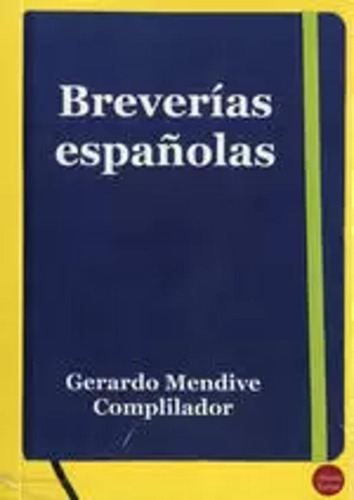 Breverías Españolas, - Mendive Michelini, Gerardo  - *
