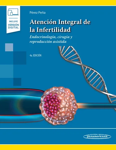 comprar Pérez. Atención Integral de la Infertilidad: Endocrinología, Cirugía y Reproducción Asistida, de Efraín Pérez Peña. Editorial Médica Panamericana, tapa blanda, edición 4.0 en español, 2019