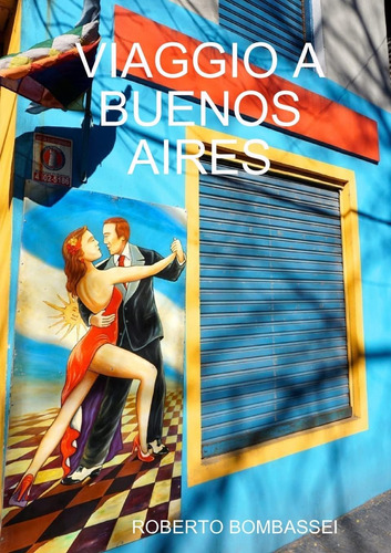 Libro: Viaggio A Buenos Aires (italian Edition)